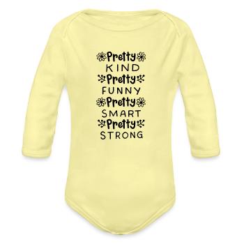 Pretty Inspirational Motivational - Organic Long Sleeve Baby Bodysuit - washed yellow - Front