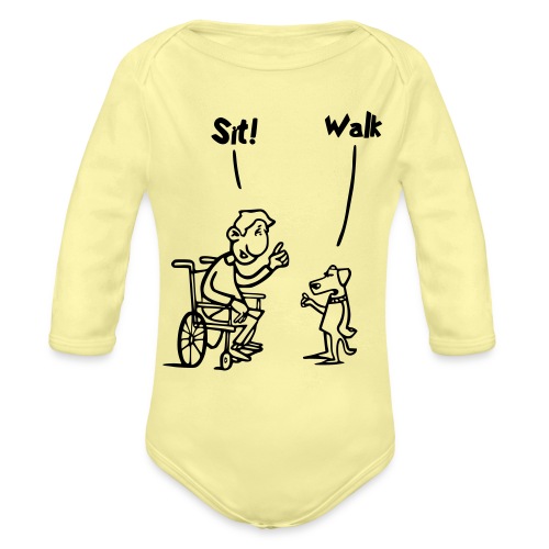Sit and Walk. Wheelchair humor shirt - Organic Long Sleeve Baby Bodysuit