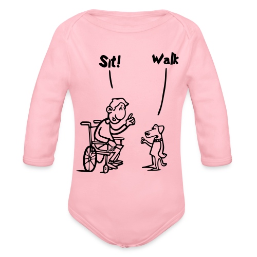 Sit and Walk. Wheelchair humor shirt - Organic Long Sleeve Baby Bodysuit