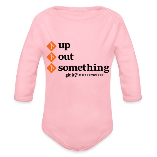 gitupgitoutgitsomething-s - Organic Long Sleeve Baby Bodysuit