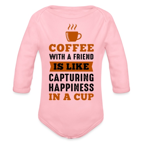 coffee with a friend 5262169 - Organic Long Sleeve Baby Bodysuit