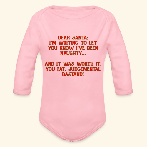 Dear Santa I'm writing to let you know I've been.. - Organic Long Sleeve Baby Bodysuit