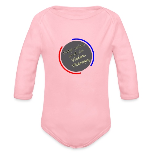 Keep calm and do Vision Therapy - Organic Long Sleeve Baby Bodysuit