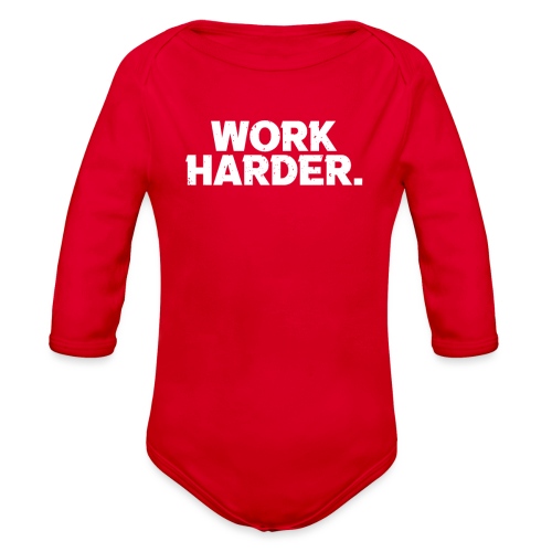 Work Harder distressed logo - Organic Long Sleeve Baby Bodysuit