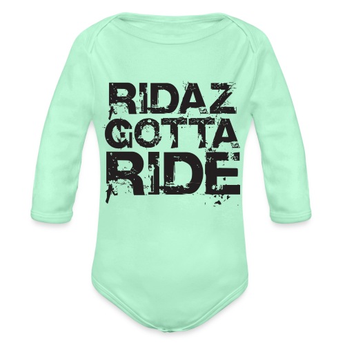 Ridaz Gotta Ride - Organic Long Sleeve Baby Bodysuit