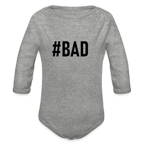 #BAD - Organic Long Sleeve Baby Bodysuit