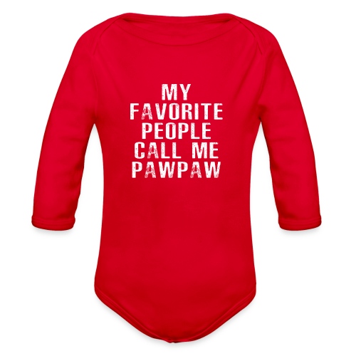 My Favorite People Called me PawPaw - Organic Long Sleeve Baby Bodysuit