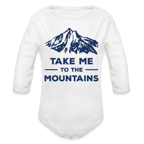 Take me to the mountains T-shirt - Organic Long Sleeve Baby Bodysuit