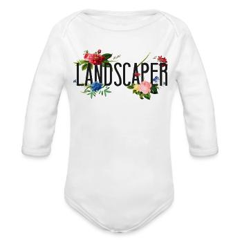 Landscaper Landscaping Landscape - Organic Long Sleeve Baby Bodysuit - white - Front