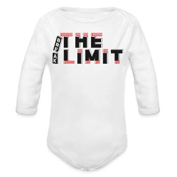Break The Limit Motivational Saying Humor - Organic Long Sleeve Baby Bodysuit - white - Front