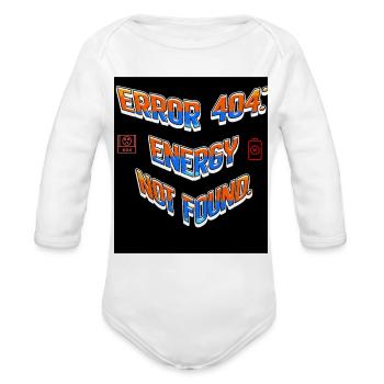 404 Energy Not Found Graphic Tee - Organic Long Sleeve Baby Bodysuit - white - Front