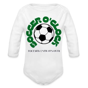 Soccer O'Clock – Focused Until It's Over | Soccer  - Organic Long Sleeve Baby Bodysuit - white - Front