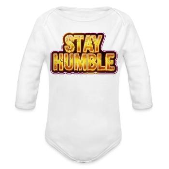 Stay Humble - Organic Long Sleeve Baby Bodysuit - white - Front