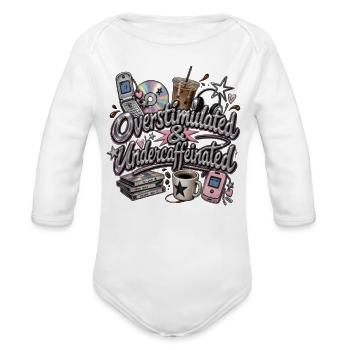 overstimulated and undercaffeinated - Organic Long Sleeve Baby Bodysuit - white - Front