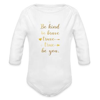 Be Kind Be Brave Gold Script - Organic Long Sleeve Baby Bodysuit - white - Front