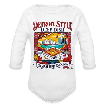 Detroit Style Deep Dish Crisp Autumn Evenings - Organic Long Sleeve Baby Bodysuit - white - Front
