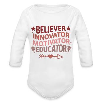 Believer Innovator Motivator Educator T-shirt - Organic Long Sleeve Baby Bodysuit - white - Front