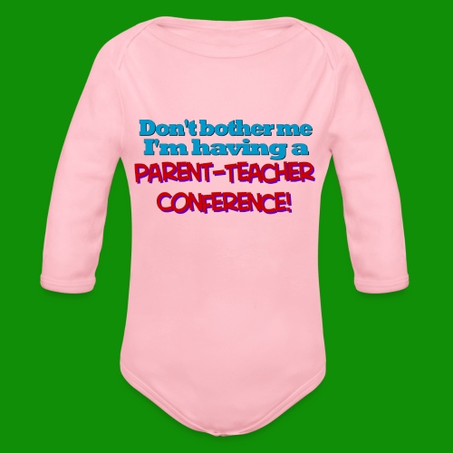 Parent Teacher Conference - Organic Long Sleeve Baby Bodysuit