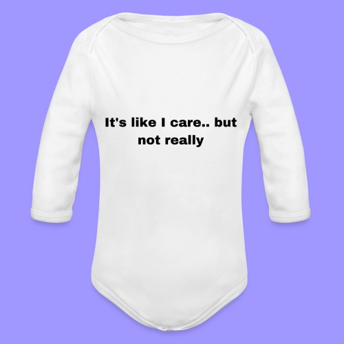 Not really bright - Organic Long Sleeve Baby Bodysuit