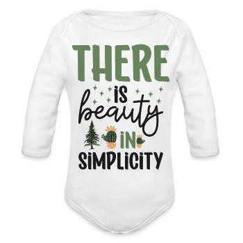 There Is Beauty In Simplicity - Organic Long Sleeve Baby Bodysuit - white - Front