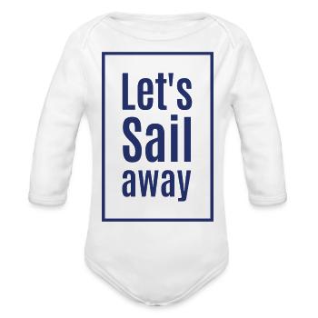 Let s Sail Away - Organic Long Sleeve Baby Bodysuit - white - Front