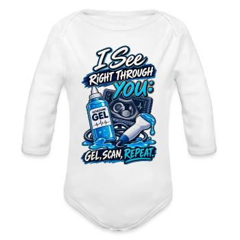 I See Right Through You Ultrasound Shirt - Organic Long Sleeve Baby Bodysuit - white - Front