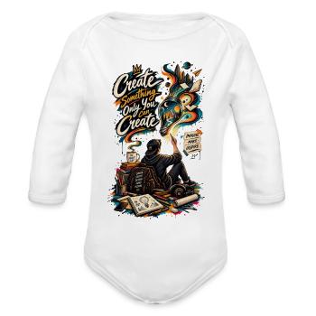 Create Something Only You Can Create – Artist Life - Organic Long Sleeve Baby Bodysuit - white - Front