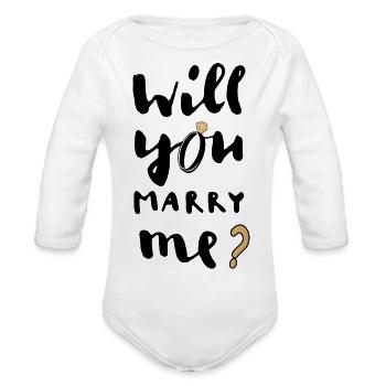 Will You Marry Me - Organic Long Sleeve Baby Bodysuit - white - Front