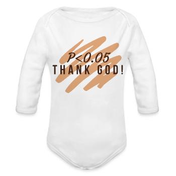P value less than 0.05-THANK GOD-Statistics - Organic Long Sleeve Baby Bodysuit - white - Front