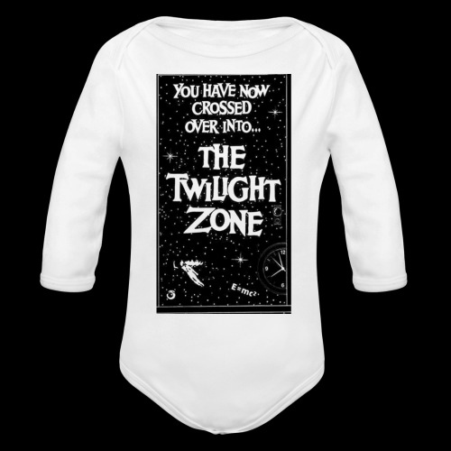 You've Crossed Over Into The Twilight Zone - Organic Long Sleeve Baby Bodysuit