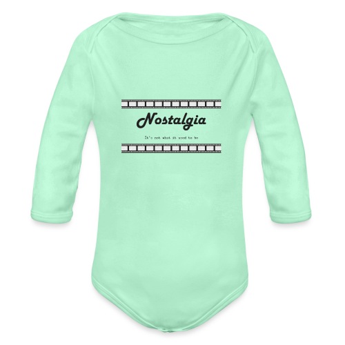 Nostalgia its not what it used to be - Organic Long Sleeve Baby Bodysuit