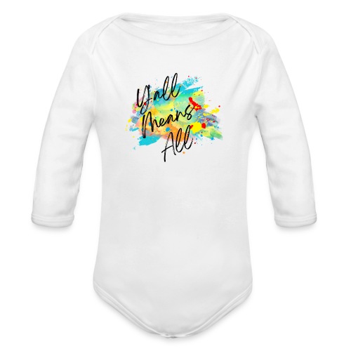 Y'all Means All - Organic Long Sleeve Baby Bodysuit
