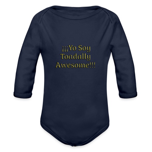 Yo Soy Toadally Awesome - Organic Long Sleeve Baby Bodysuit