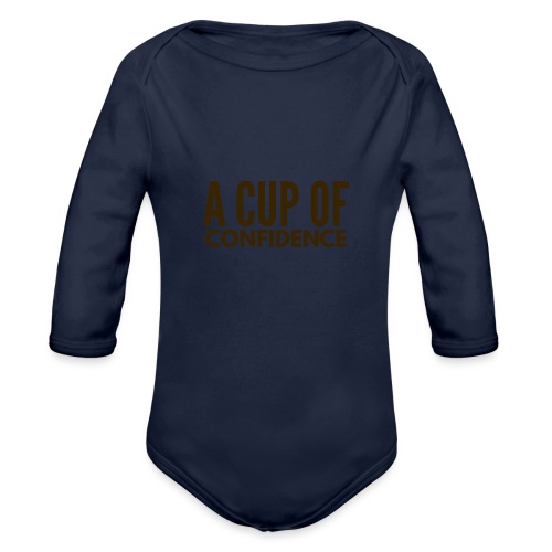 A Cup Of Confidence - Organic Long Sleeve Baby Bodysuit