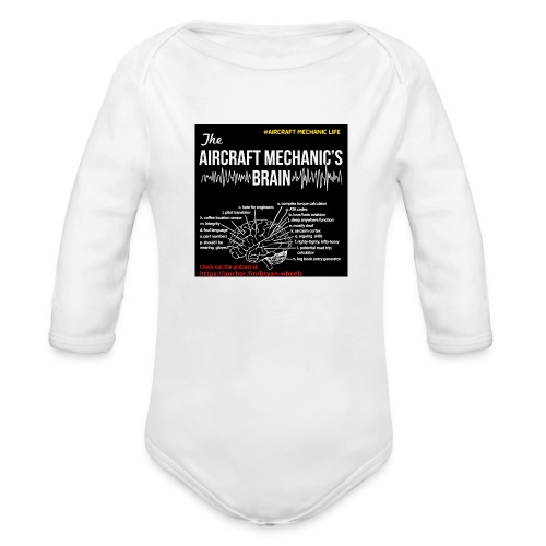 What goes on inside the mind of an aircraft mech - Organic Long Sleeve Baby Bodysuit