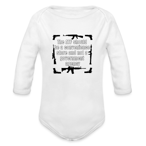 the ATF Should be a convenience store - Organic Long Sleeve Baby Bodysuit