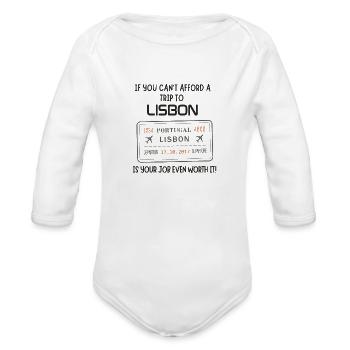 Is Your Job Worth It? - Organic Long Sleeve Baby Bodysuit - white - Front