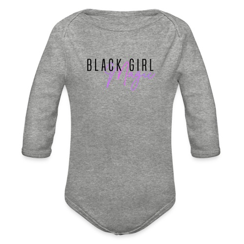 Black Girl Magic - Organic Long Sleeve Baby Bodysuit