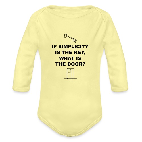 If simplicity is the key what is the door - Organic Long Sleeve Baby Bodysuit