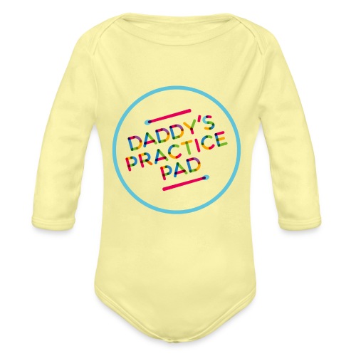 daddy practicepad - Organic Long Sleeve Baby Bodysuit