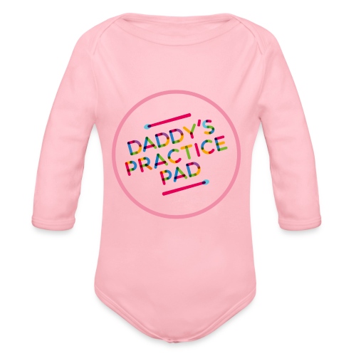 daddy practicepad pink - Organic Long Sleeve Baby Bodysuit