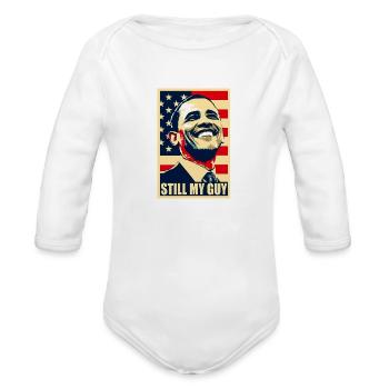 Barack Obama Still My Guy - Organic Long Sleeve Baby Bodysuit - white - Front