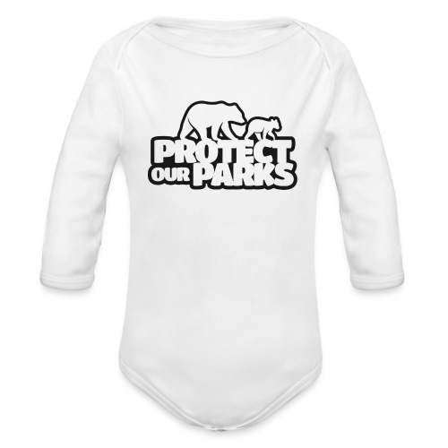 Protect Our Parks - Organic Long Sleeve Baby Bodysuit
