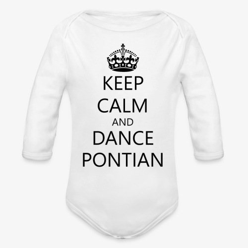 Keep Calm And Dance Pontian - Organic Long Sleeve Baby Bodysuit