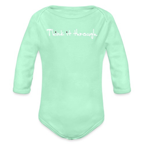 Think It through - Organic Long Sleeve Baby Bodysuit