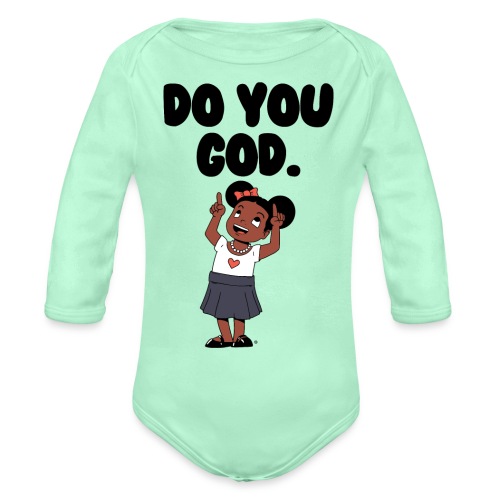 Do You God. (Female) - Organic Long Sleeve Baby Bodysuit