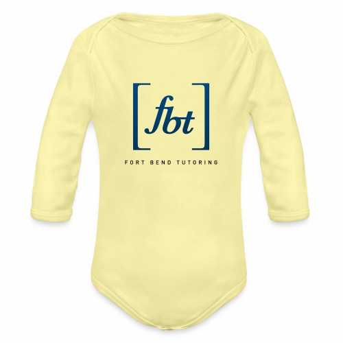 Fort Bend Tutoring Logo [fbt] - Organic Long Sleeve Baby Bodysuit