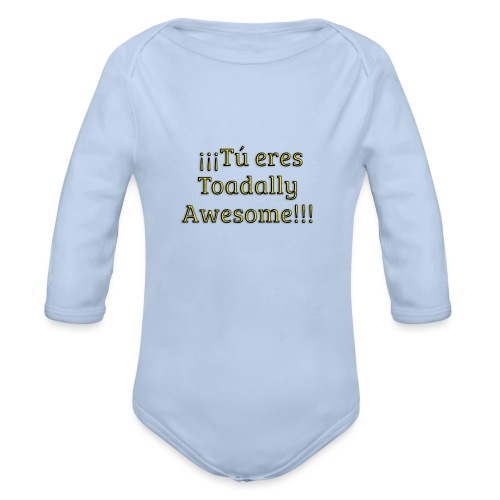 Tu eres Toadally Awesome - Organic Long Sleeve Baby Bodysuit
