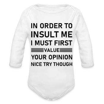 I Must First Value Your Opinion - Funny - Organic Long Sleeve Baby Bodysuit -  - Front