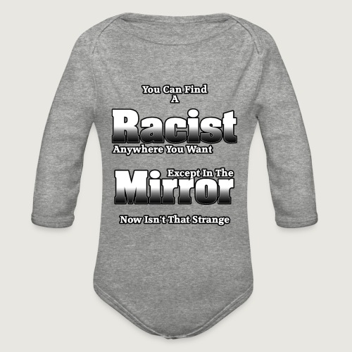 The Racist In The Mirror by Xzendor7 - Organic Long Sleeve Baby Bodysuit